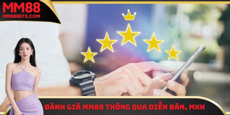 Đánh giá MM88 thông qua diễn đàn, MXH